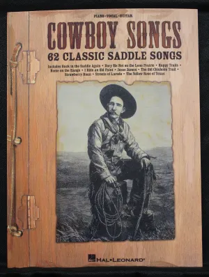 Cowboy Songs: 62 Classic Saddle Songs PVG Songbook